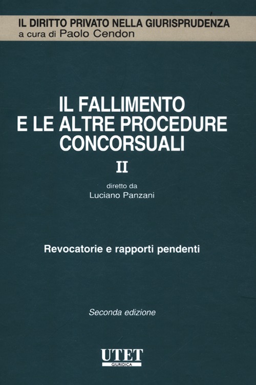 Il fallimento e le altre procedure concorsuali. Vol. 2: Revocatorie e rapporti pendenti