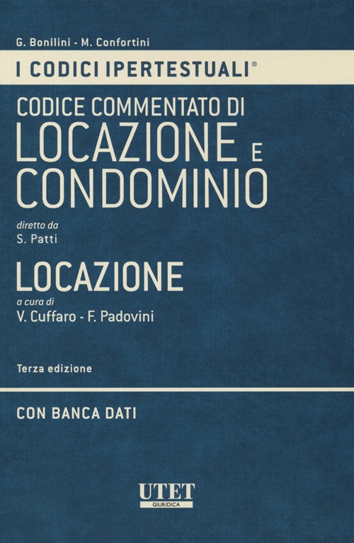 Codice ipertestuale commentato di locazione e condominio. Locazione. Con DVD