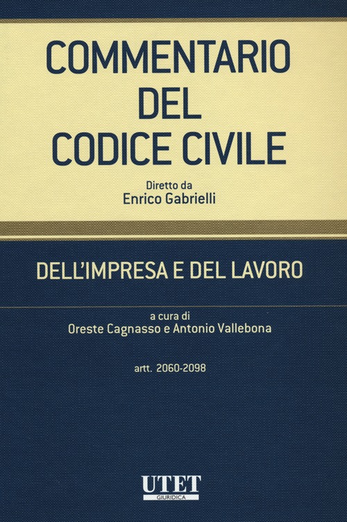 Commentario del codice civile. Dell'impresa e del lavoro. Artt. 2060-2098