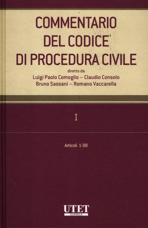 Commentario del codice di procedura civile. Vol. 1: Articoli 1-98