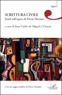 Scrittura civile. Studi sull'opera di Dacia Maraini