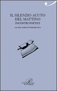 Il silenzio acuto del mattino