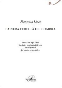 La nera fedeltà dell'ombra