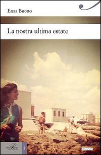 La nostra ultima estate