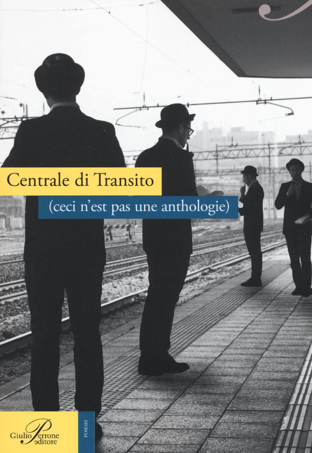 Centrale di transito (ceci n'est pas une anthologie)