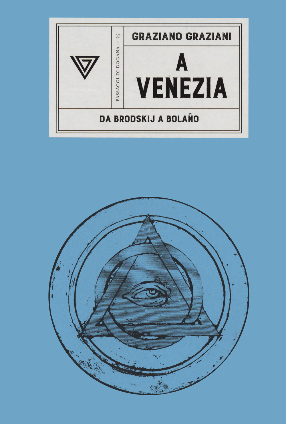 A Venezia. Da Brodskij a Bolaño