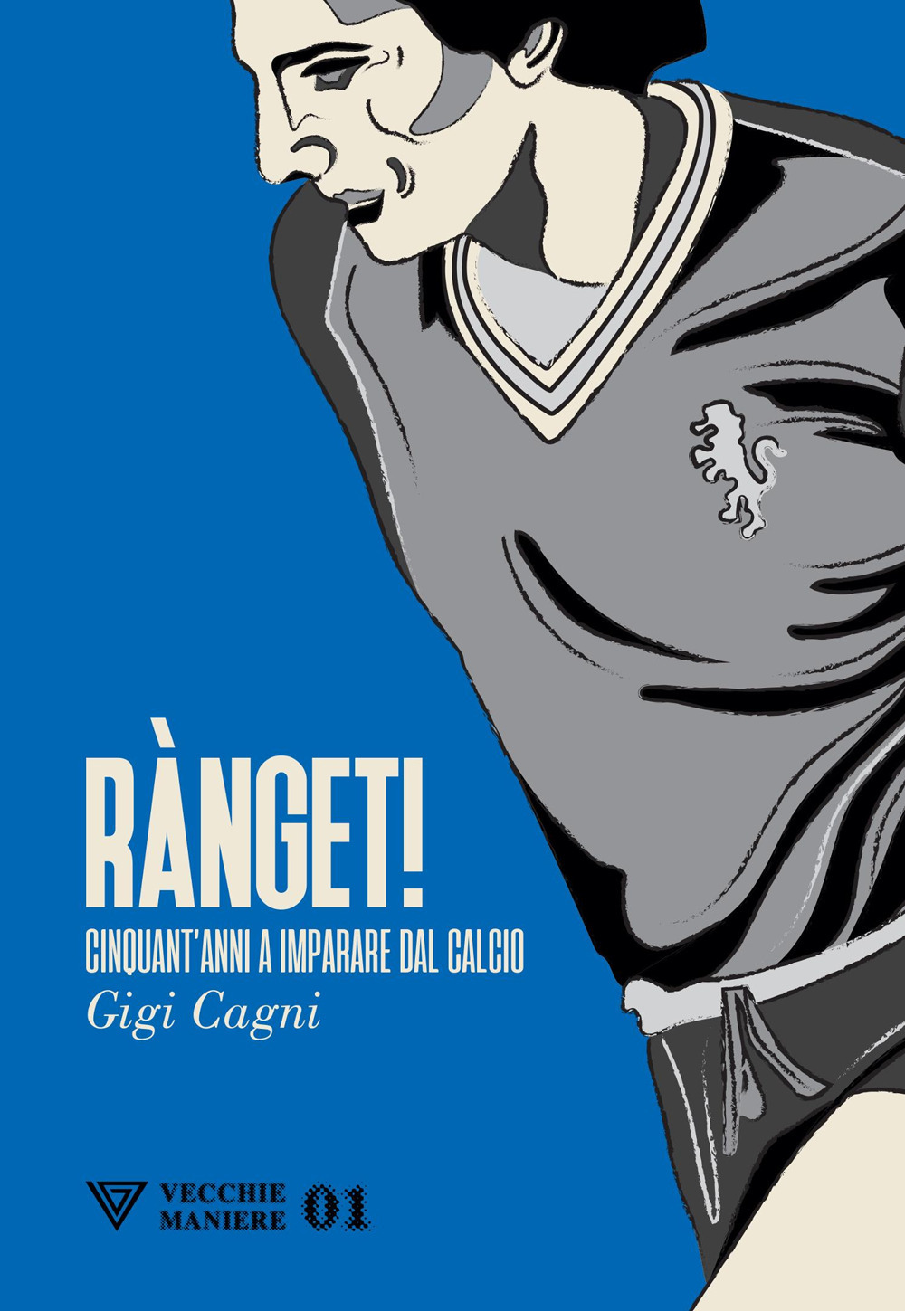 Rànget! Cinquant'anni a imparare dal calcio