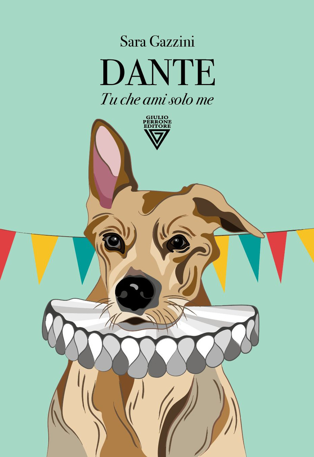 Dante. Tu che ami solo me