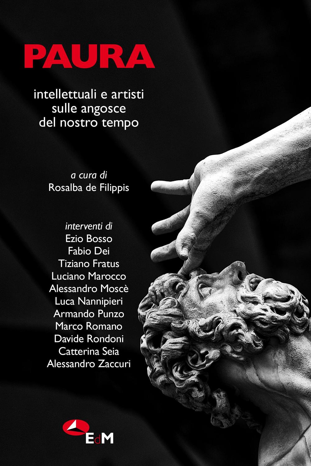Paura. Intellettuali e artisti sulle angosce del nostro tempo