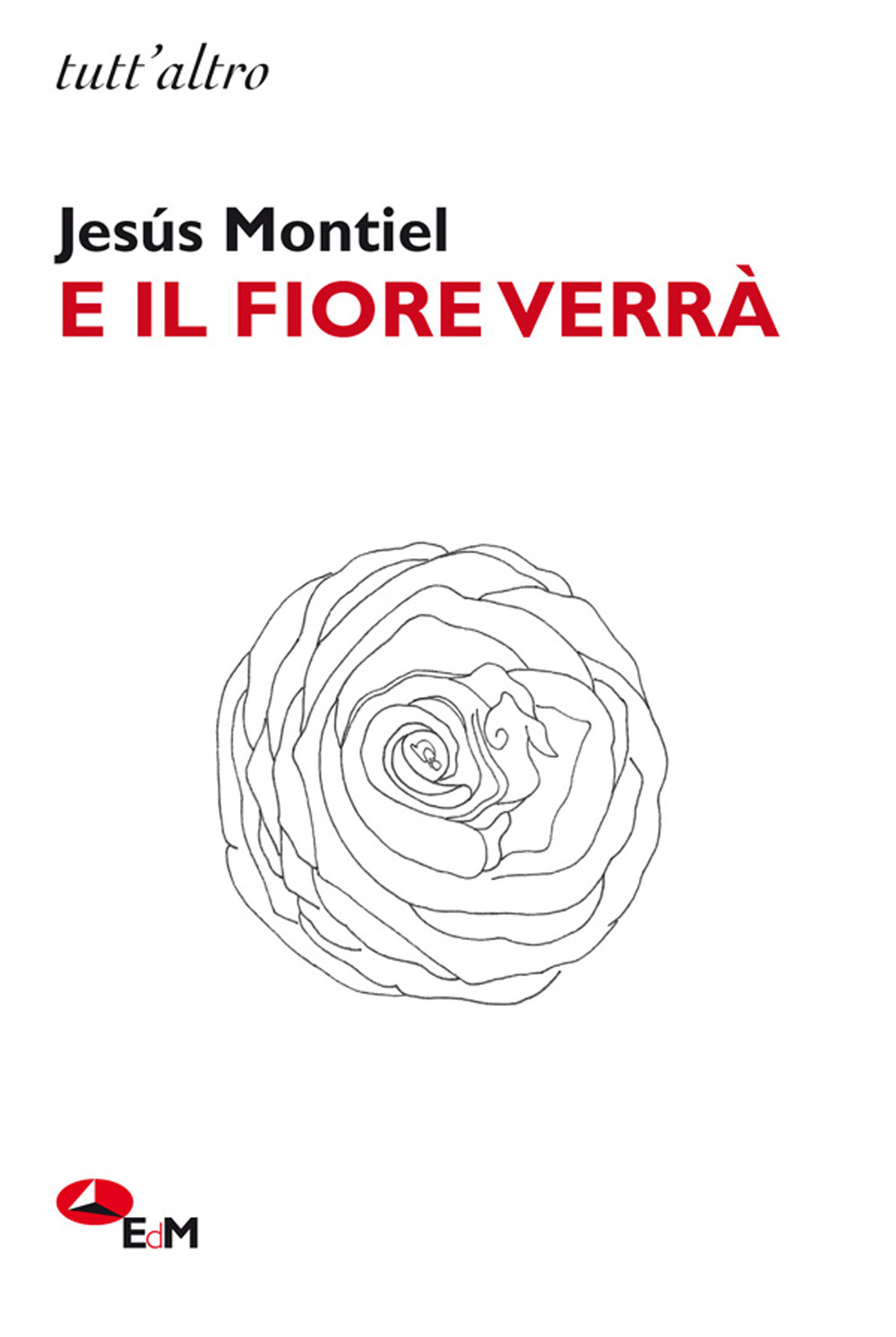 E il fiore verrà