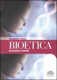 Bioetica tra scienza e morale