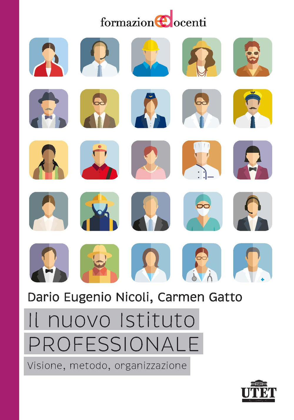 Il nuovo istituto professionale. Visione, metodo, organizzazione