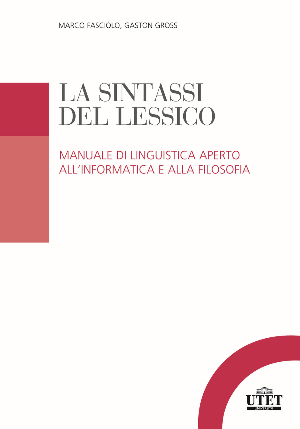 La sintassi del lessico. Manuale di linguistica aperto all'informatica e alla filosofia