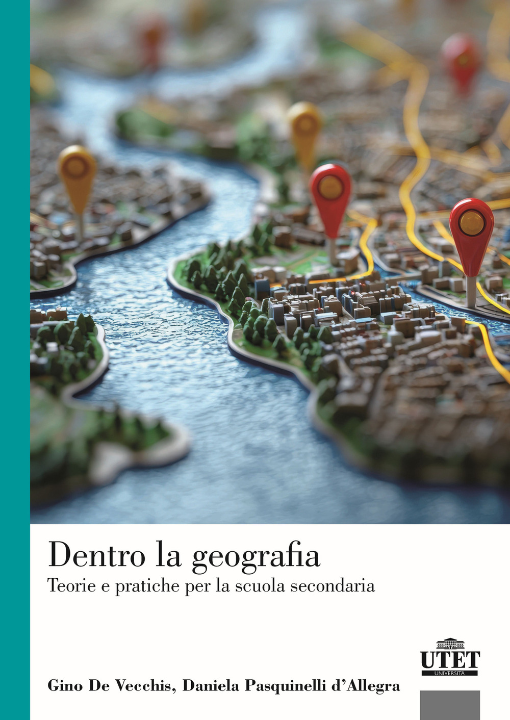 Dentro la geografia. Teorie e pratiche per la scuola secondaria
