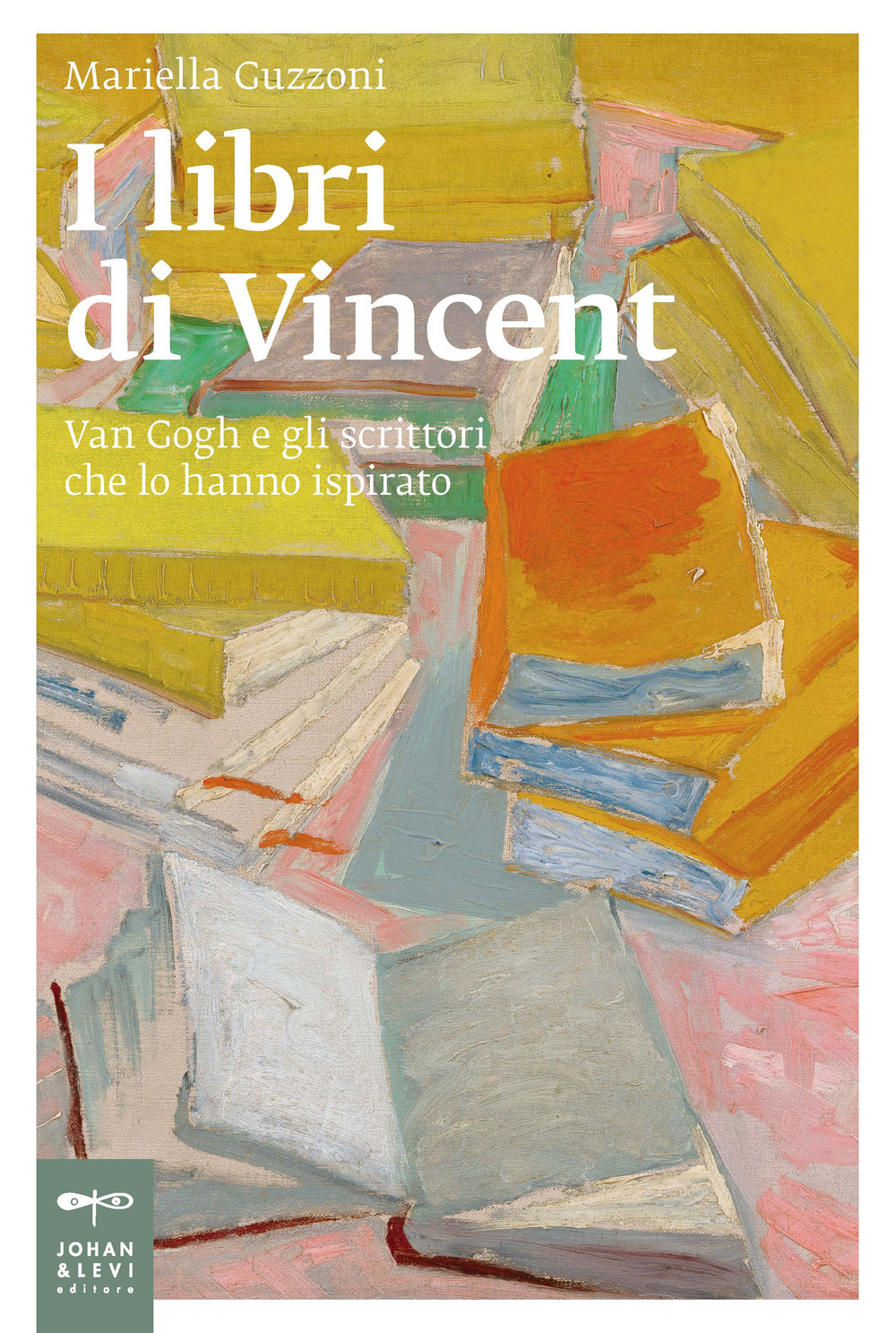 I libri di Vincent. Van Gogh e gli scrittori che lo hanno ispirato