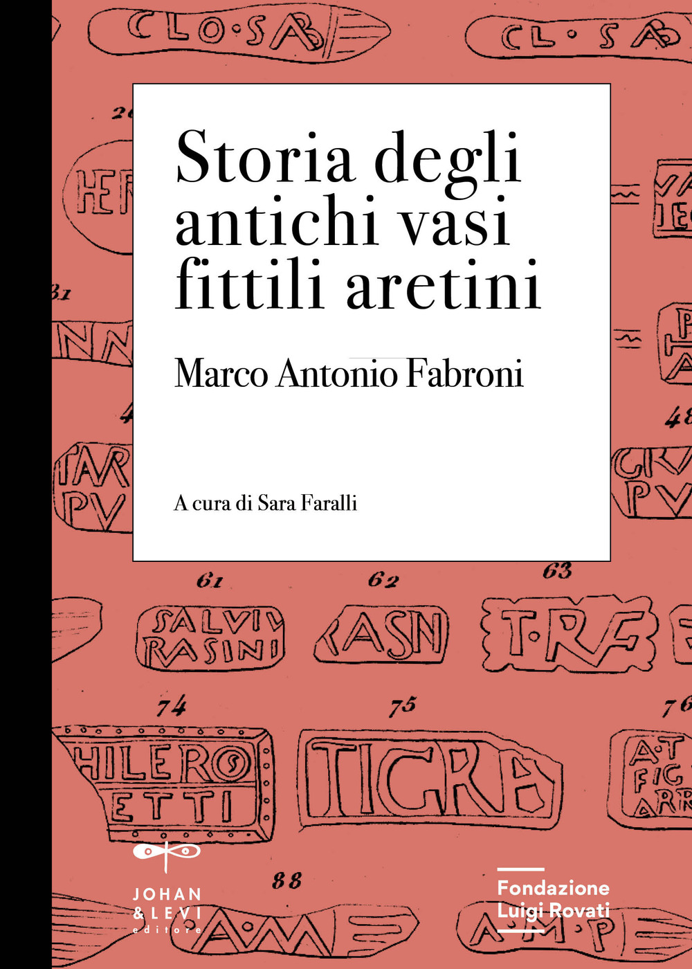 Storia degli antichi vasi fittili aretini. Con 3 tavole formato A3