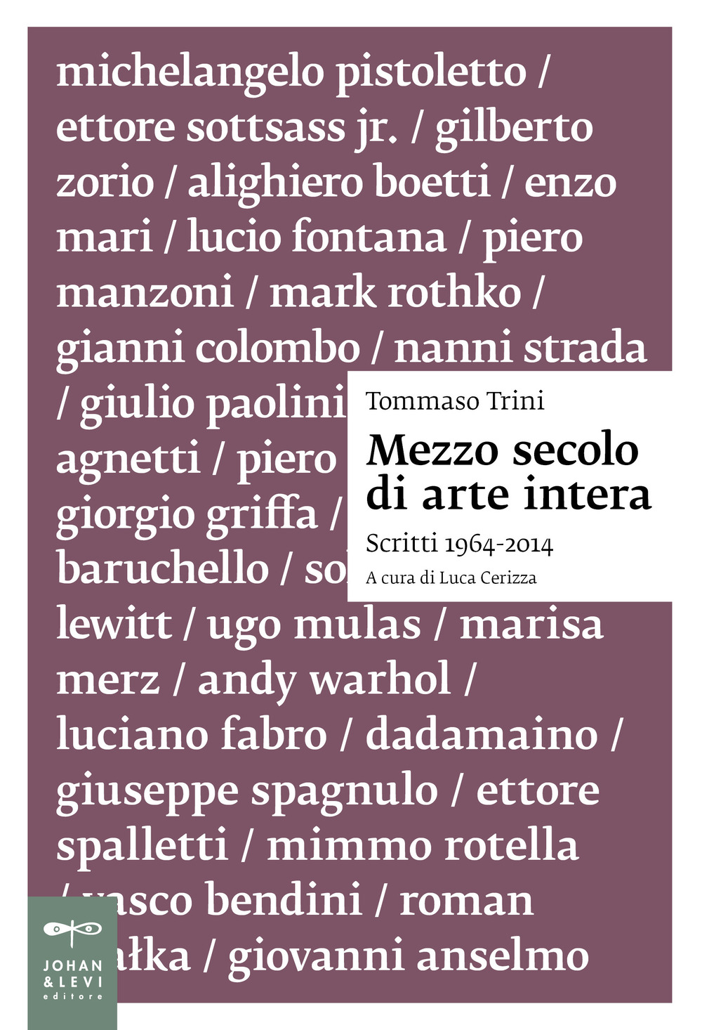 Mezzo secolo di arte intera