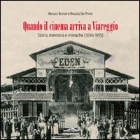 Quando il cinema arriva a Viareggio. Storia, memoria e cronache (1896-1915)