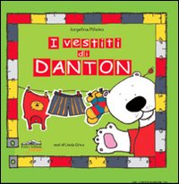 I vestiti di Danton. Ediz. illustrata