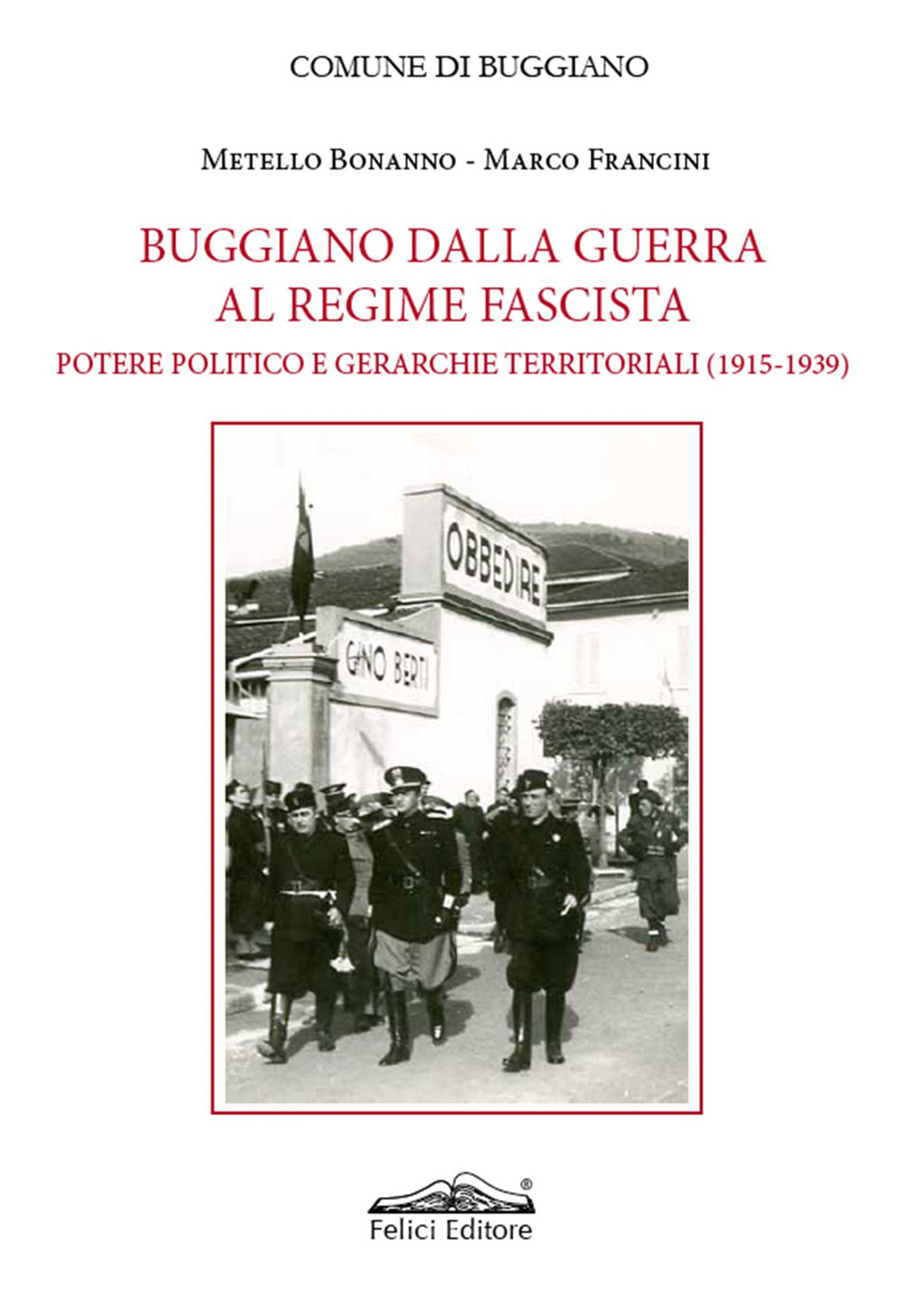 Buggiano dal fascismo alla repubblica. Guerre, liberazione, democrazia (1935-1946)