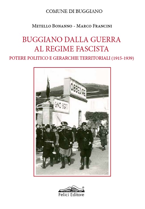 Buggiano dalla guerra al regime fascista. Potere politico e gerarchie territoriali (1915-1939)