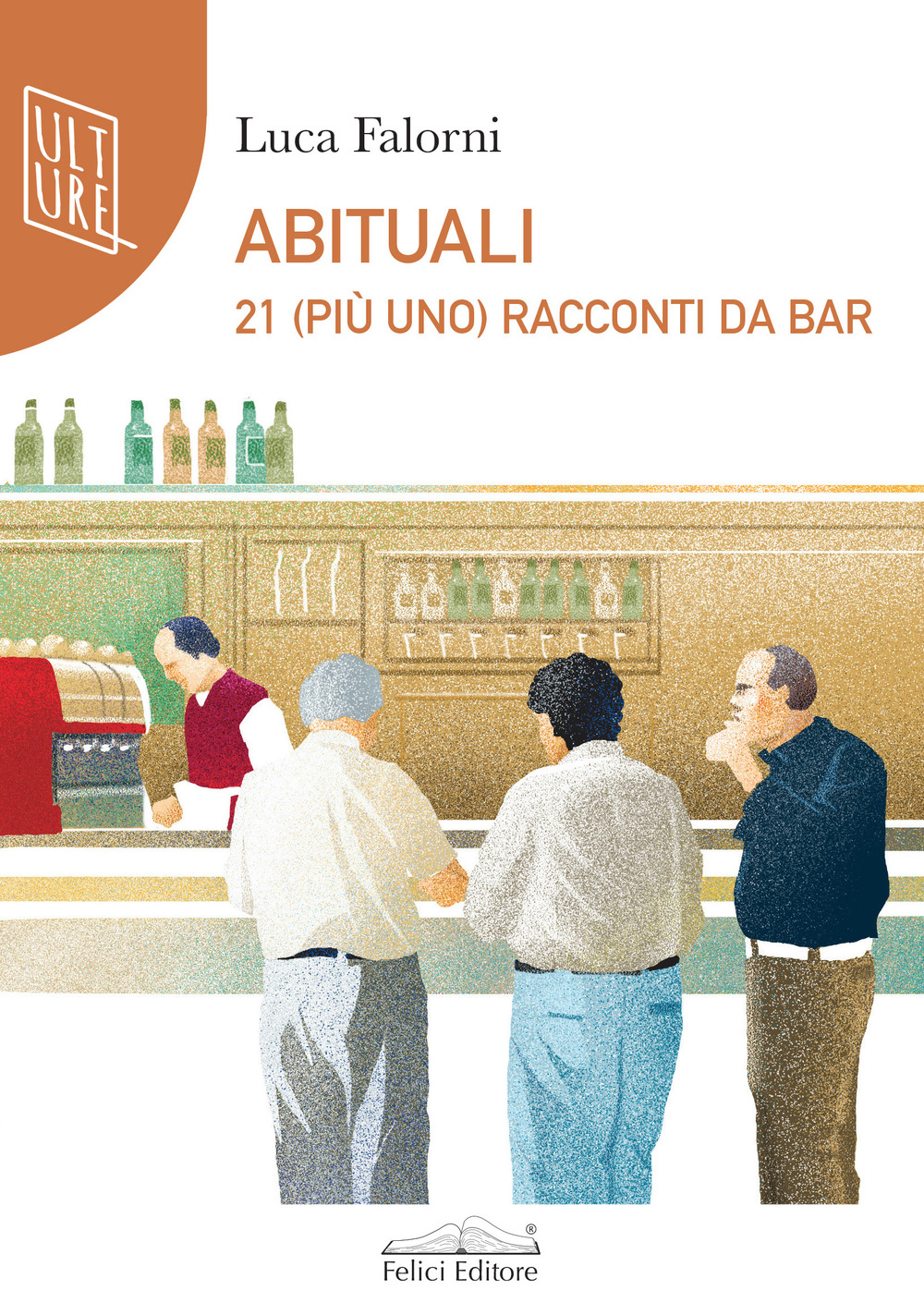 Abituali. 21 (più uno) racconti al bar