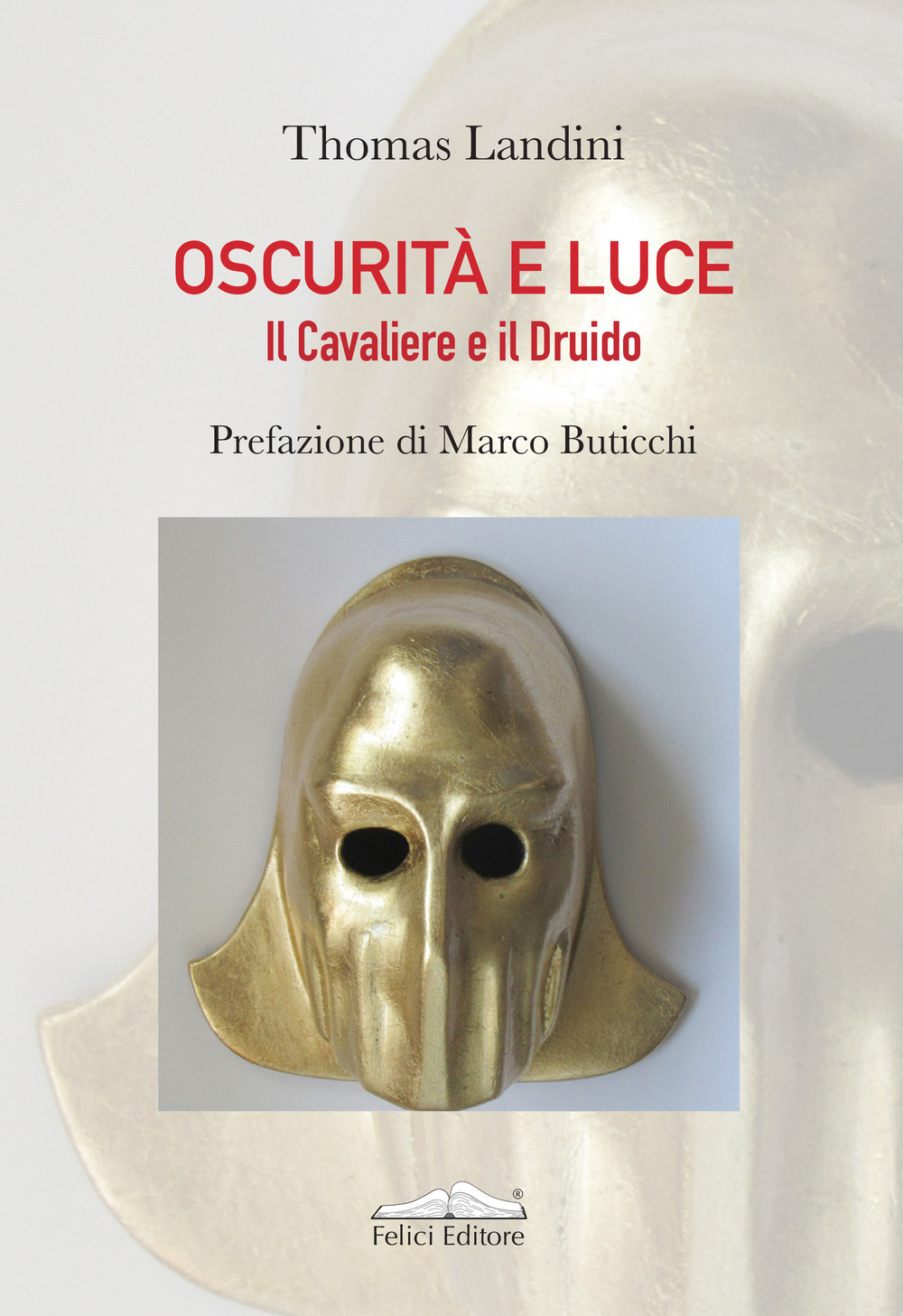 Oscurità e luce. Il Cavaliere e il Druido