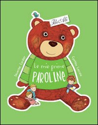 Le mie prime paroline. Ediz. illustrata