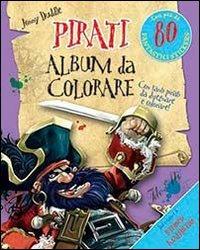 Pirati. Album da colorare. Con adesivi. Ediz. illustrata