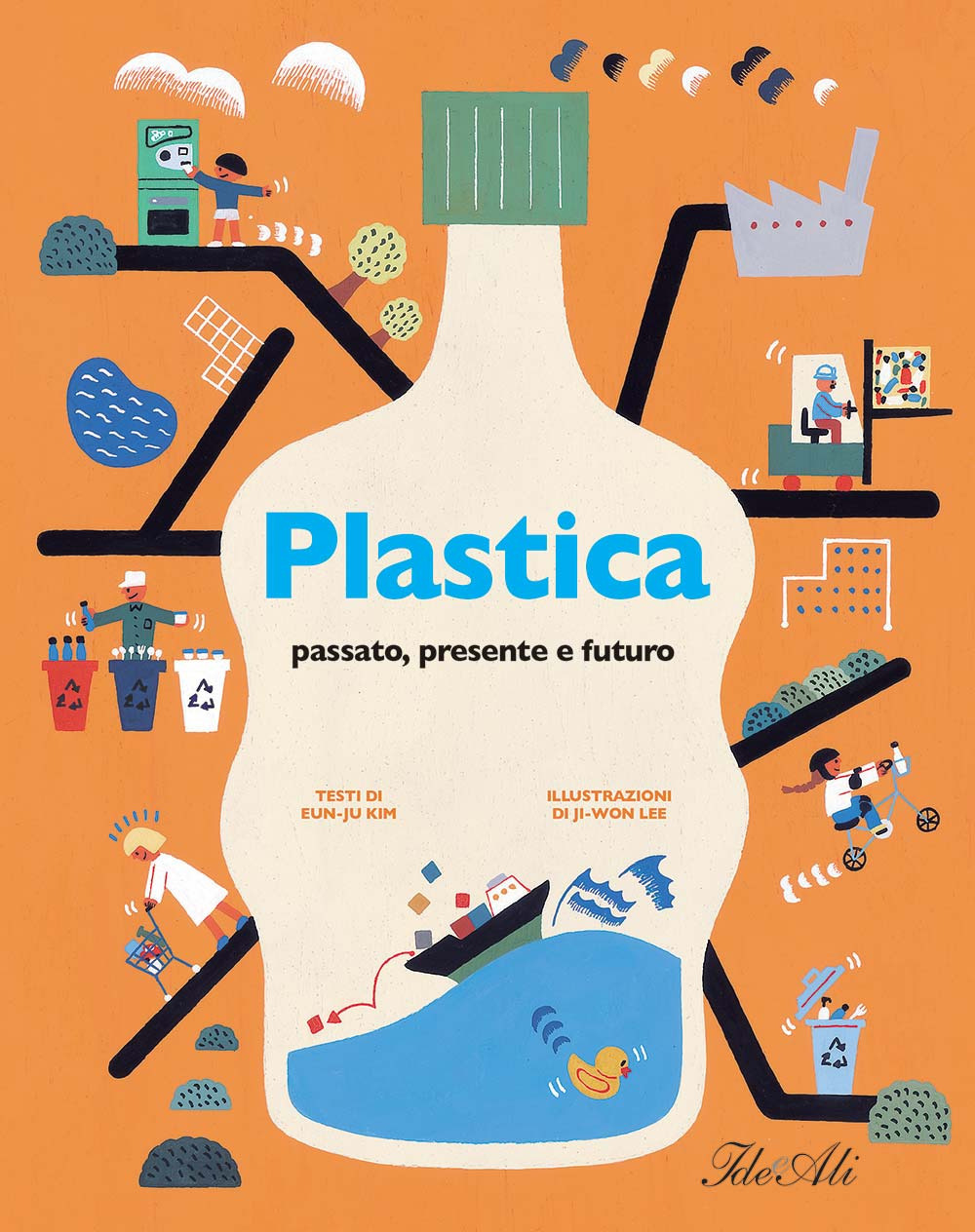 Plastica. Passato, presente e futuro. Ediz. a colori