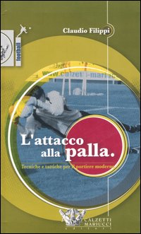 L'attacco alla palla. Tecniche e tattiche per il portiere moderno. Con DVD