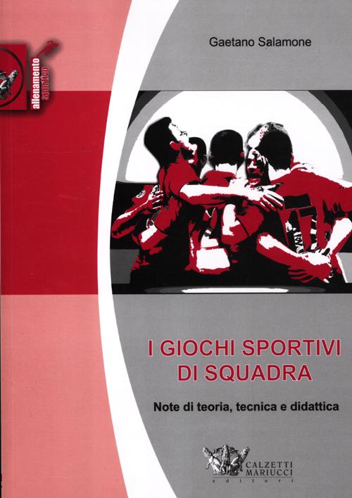I giochi sportivi di squadra. Note di teoria, tecnica e didattica. Ediz. illustrata
