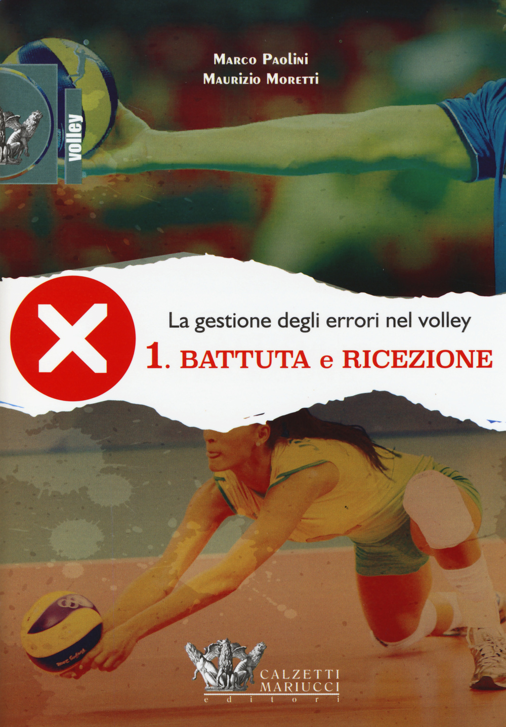 La gestione degli errori nel volley. Con DVD. Vol. 1: Battuta e ricezione