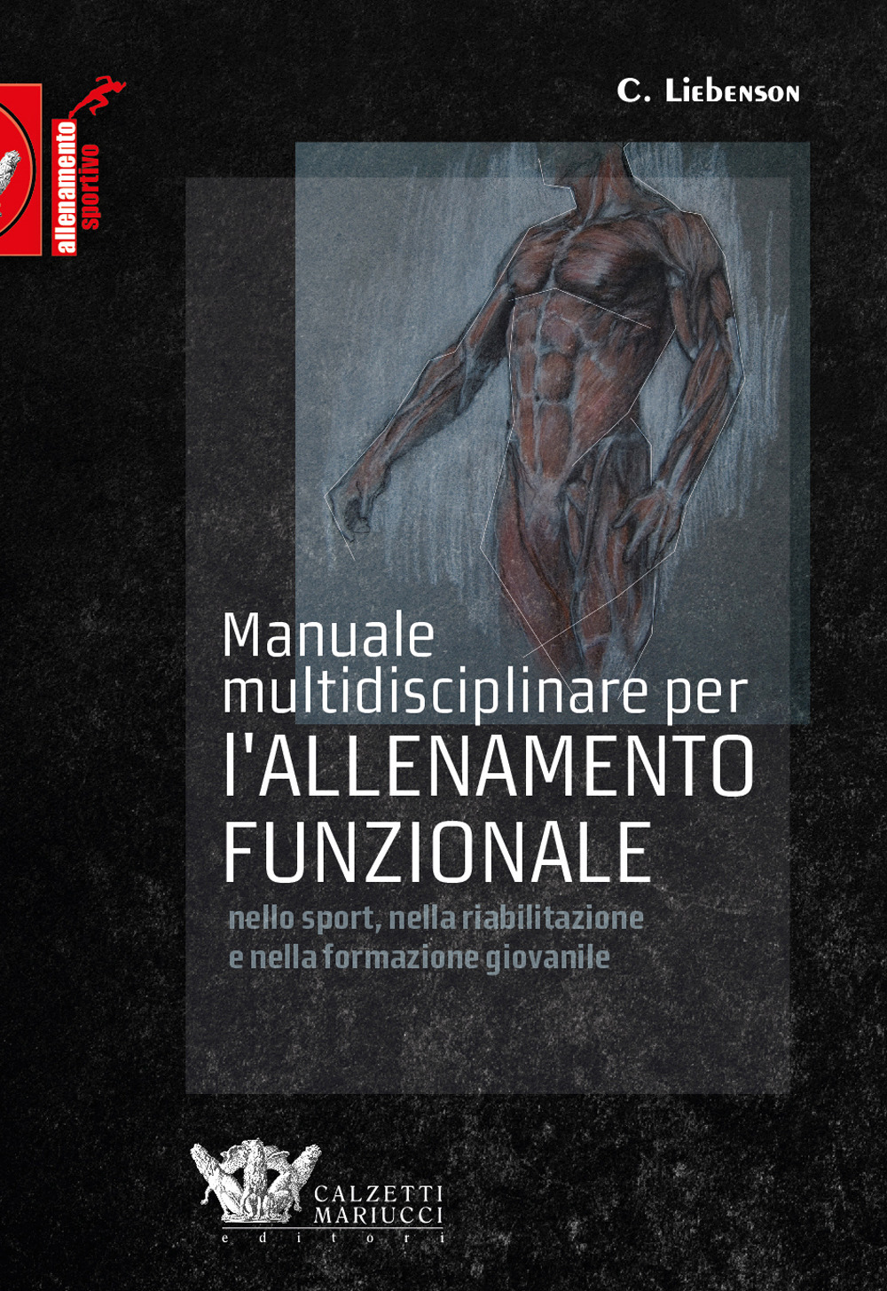 Manuale multidisciplinare per l'allenamento funzionale nello sport, nella riabilitazione e nella formazione giovanile