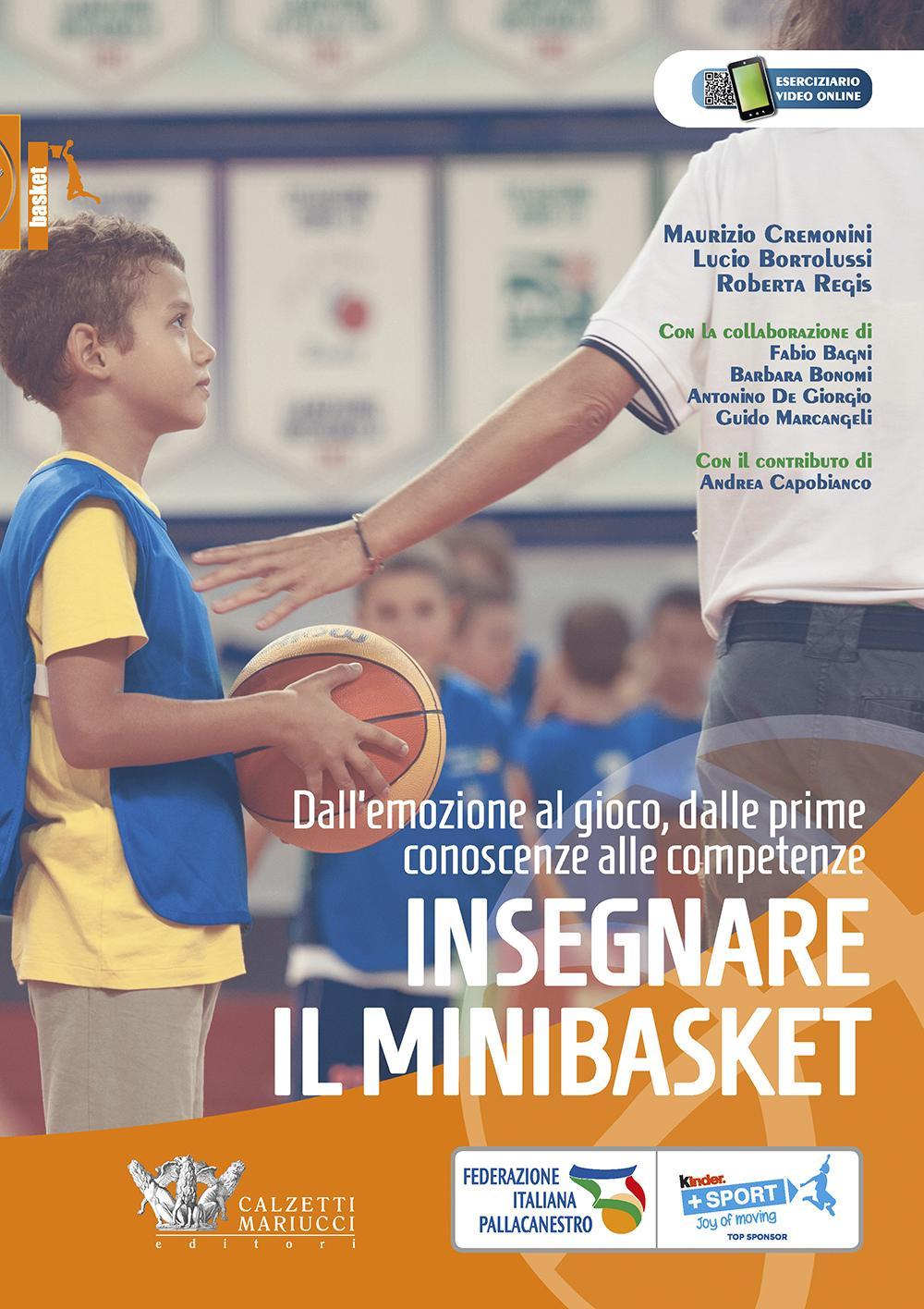 Insegnare il minibasket. Dall'emozione al gioco, dalle prime conoscenze alla competenze. Ediz. illustrata