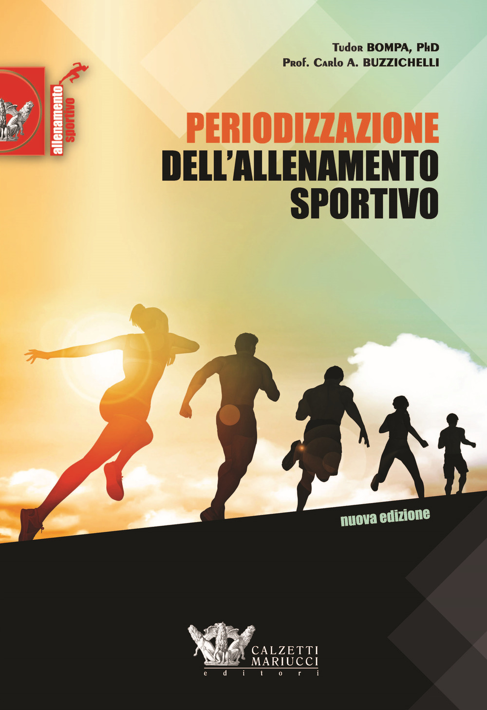 Periodizzazione dell'allenamento sportivo. Programmi per lo sviluppo della forza massima per 35 sports. Nuova ediz.