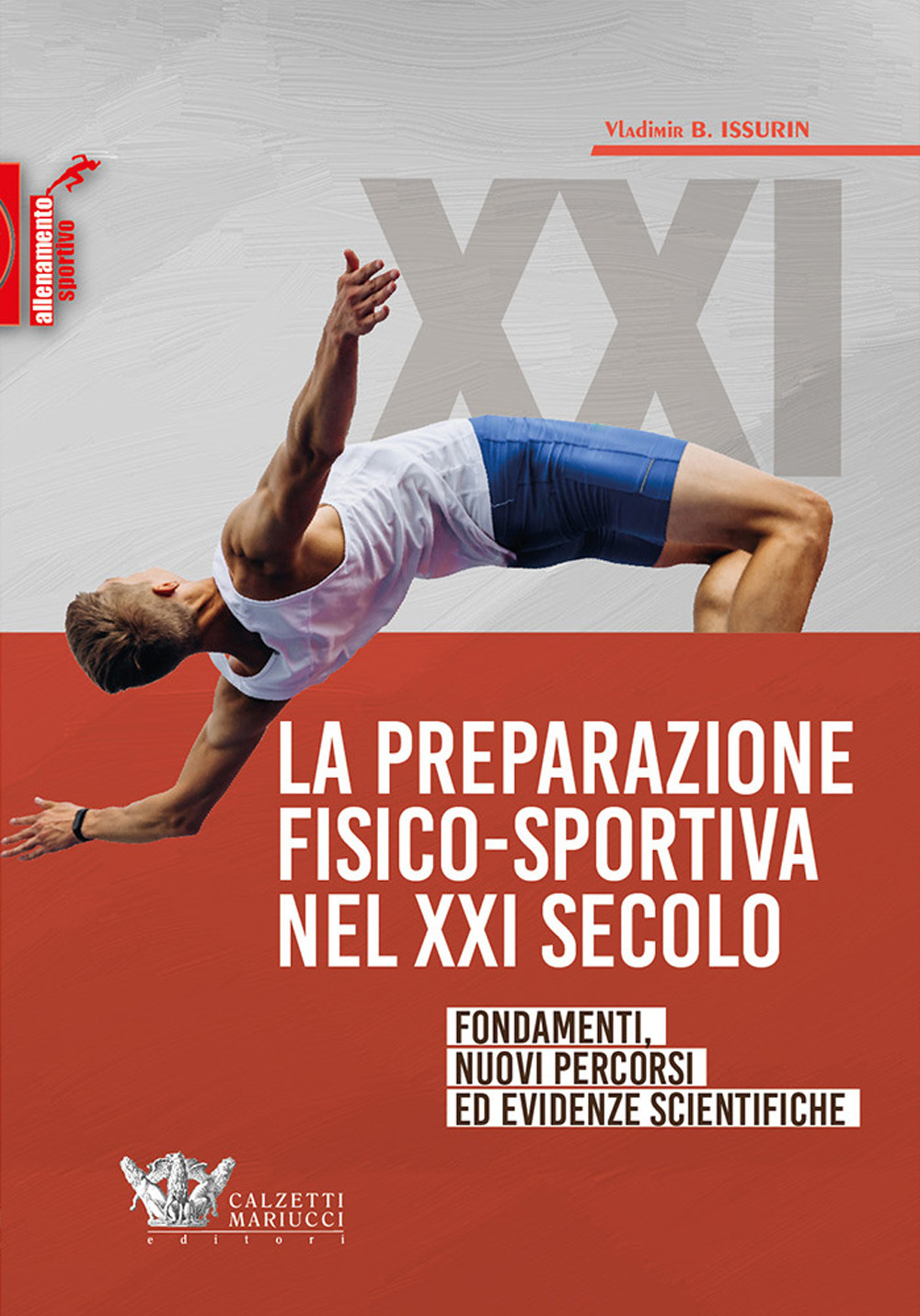 La preparazione fisico-sportiva nel XXI secolo: fondamenti, nuovi percorsi ed evidenze scientifiche