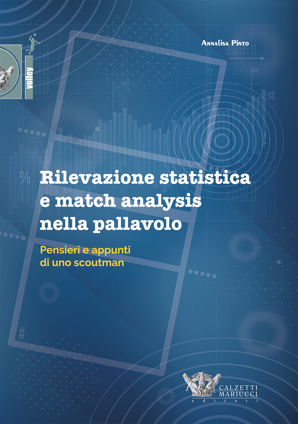 Rilevazione statistica e match analysis nella pallavolo. Pensieri e appunti di uno scoutman