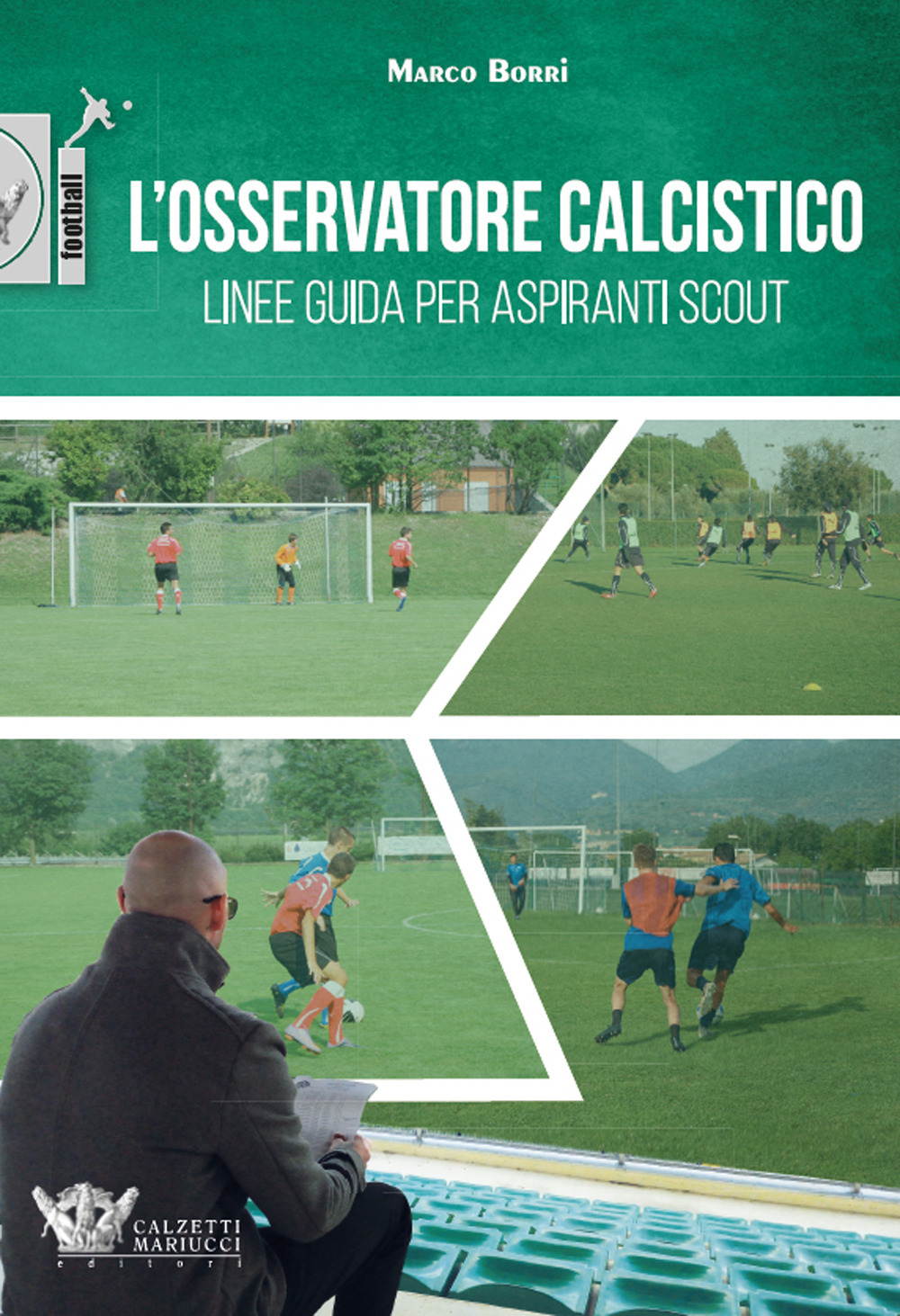 L'osservatore calcistico. Linee guida per aspiranti scout