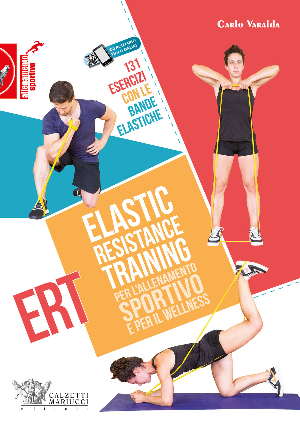 Elastic Resistance Training per l'allenamento sportivo e per il wellness. 131 esercizi con le bande elastiche. Con QR Code