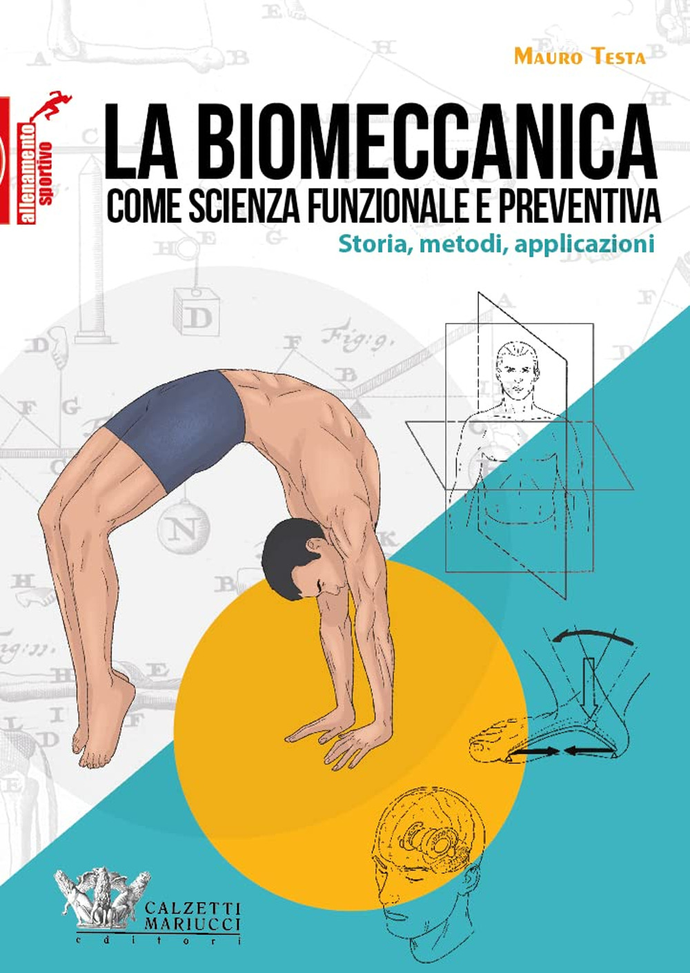 La biomeccanica come la scienza funzionale e preventiva