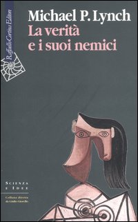 La verità e i suoi nemici