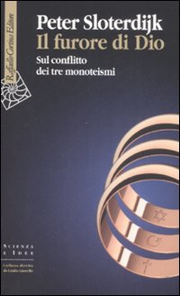 Il furore di Dio. Sul conflitto dei tre monoteismi