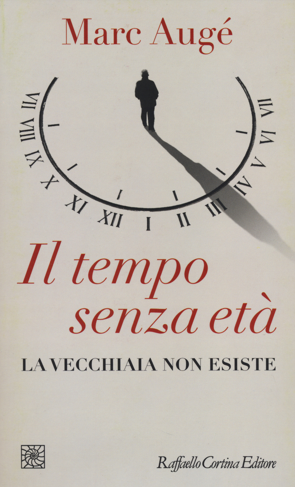 Il tempo senza età. La vecchiaia non esiste