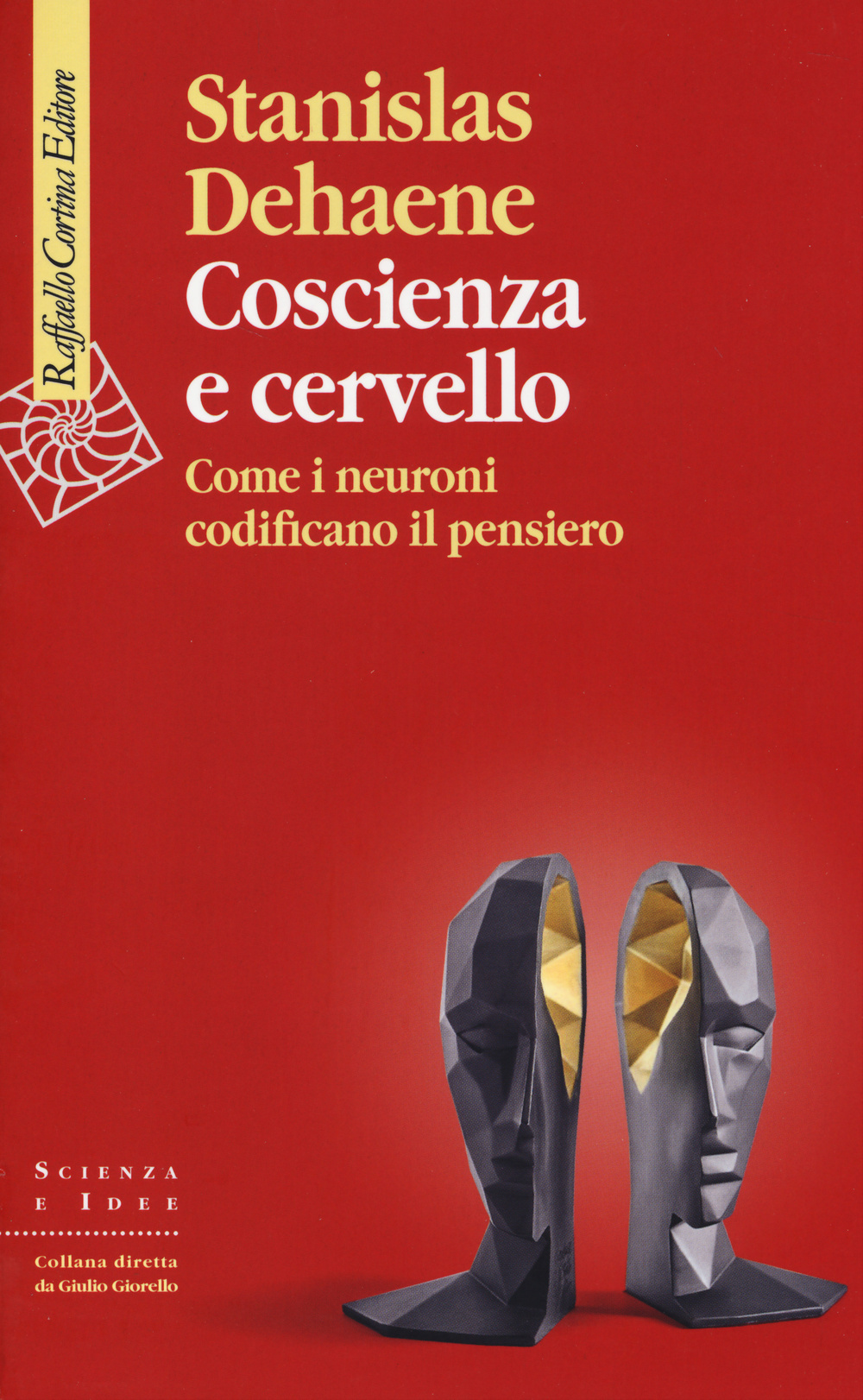 Coscienza e cervello. Come i neuroni codificano il pensiero