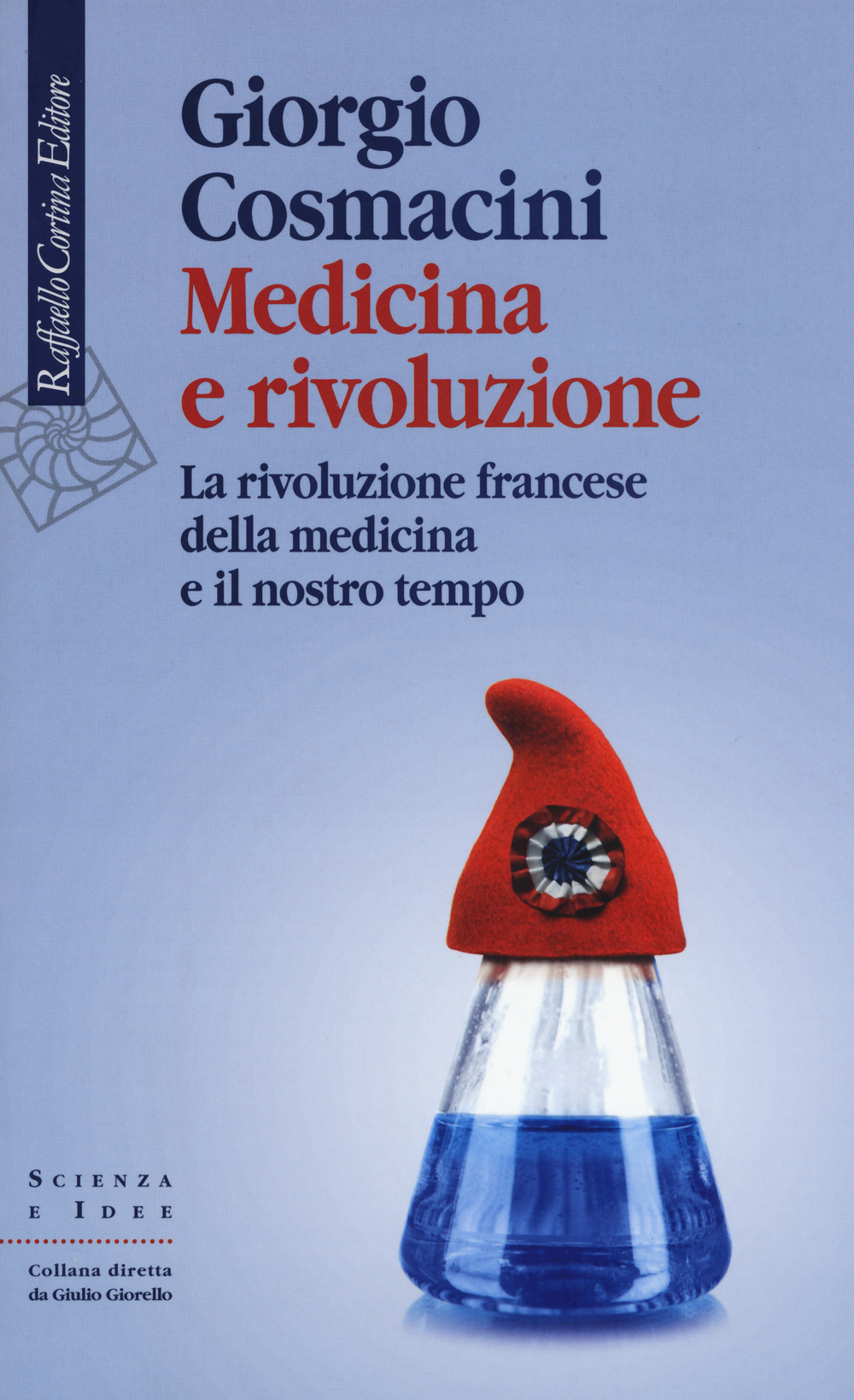 Medicina e rivoluzione. La rivoluzione francese della medicina e il nostro tempo