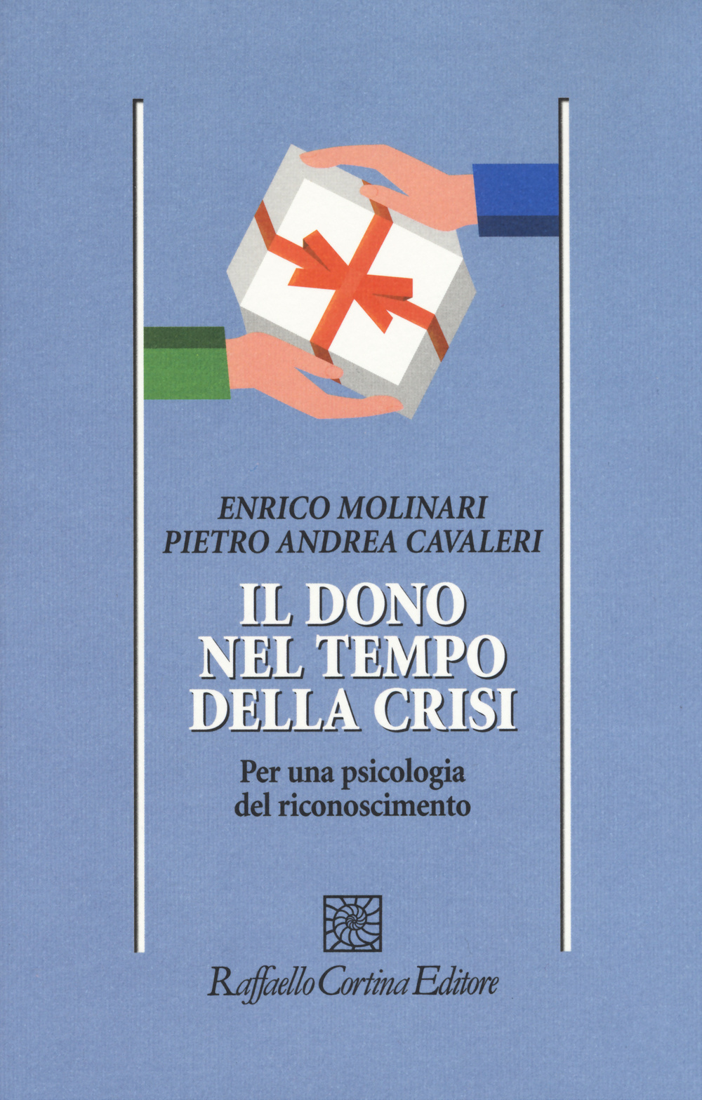 Il dono nel tempo della crisi. Per una psicologia del riconoscimento