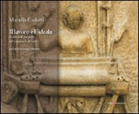 Il lavoro e l'ideale. Il ciclo delle formelle del campanile di Giotto. Ediz. illustrata