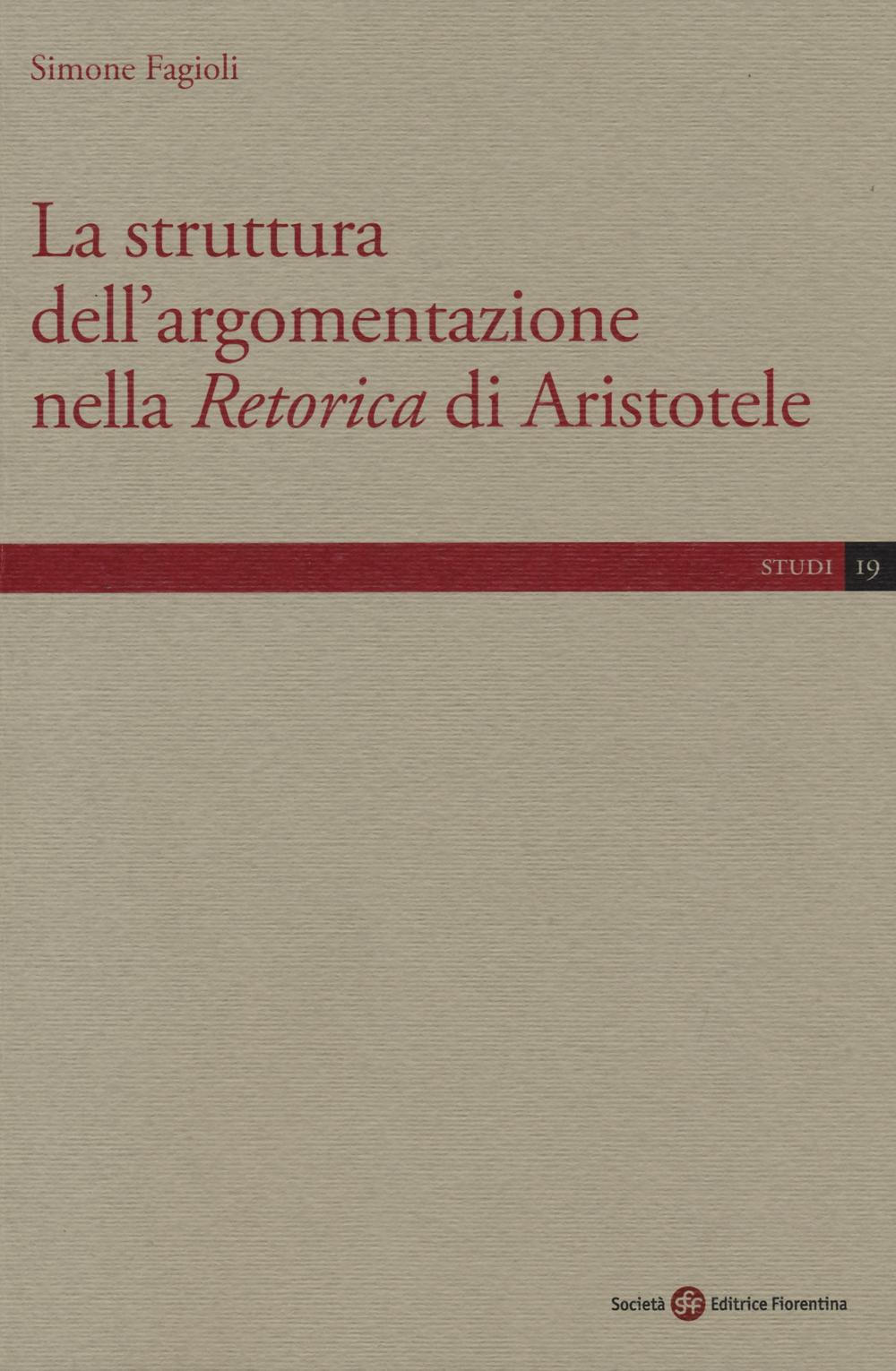 La struttura dell'argomentazione nella «Retorica» di Aristotele