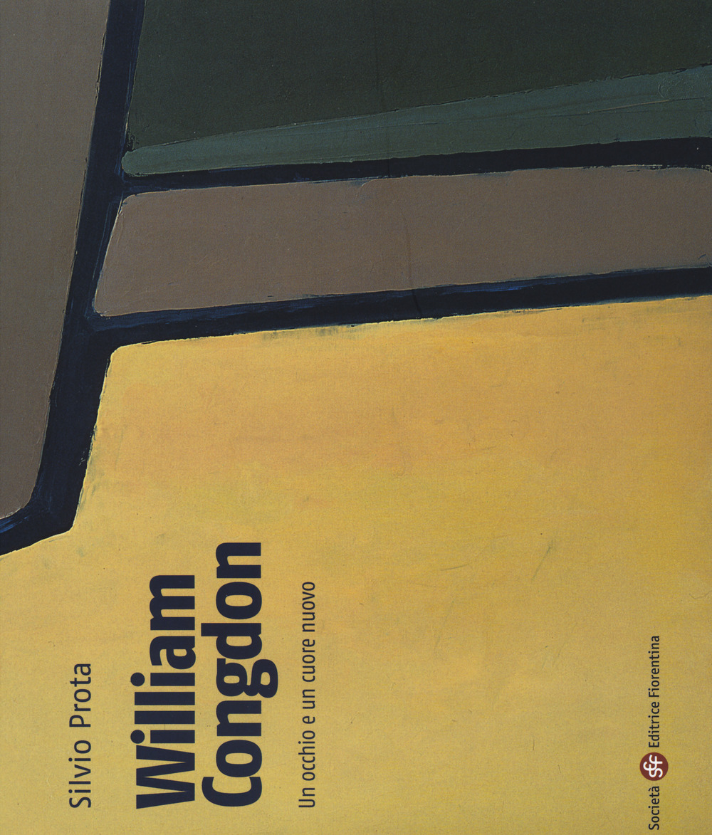 William Congdon. Un occhio e un cuore nuovo. Ediz. a colori